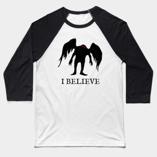 Mothman, I Believe Baseball T-Shirt